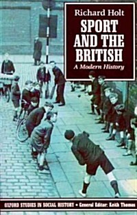 Sport and the British : A Modern History (Paperback)