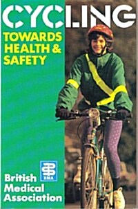 Cycling Towards Health & Safety (Paperback)
