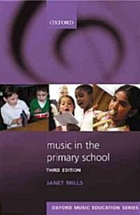 Music in the Primary School (Paperback, 3 Revised edition)