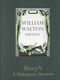 Henry V - A Shakespeare Scenario : William Walton Edition vol. 23 (Sheet Music, Full score)