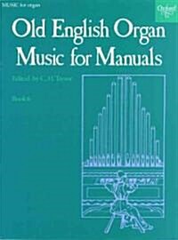 Old English Organ Music for Manuals Book 6 (Sheet Music)