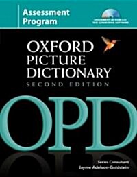 Oxford Picture Dictionary Second Edition: Assessment Program : Assessment CD-ROM with testing software and reproducible tests (Package, 2 Revised edition)