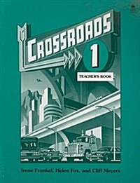 Crossroads 1: 1 Teachers Book (Paperback, Teachers Book)