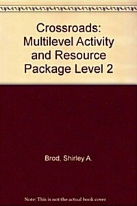 Crossroads 2: 2multilevel Activity and Resource Package (Paperback)