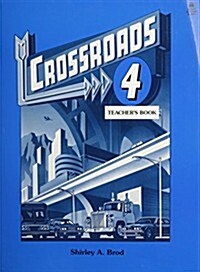 Crossroads 4 (Paperback, Teachers Guide)