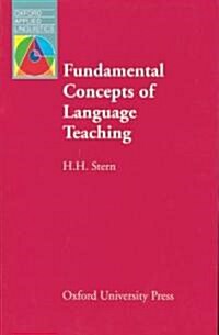Fundamental Concepts of Language Teaching : Historical and Interdisciplinary Perspectives on Applied Linguistic Research (Paperback)