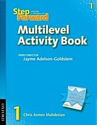 Step Forward 1: Multilevel Activity Book (Paperback)