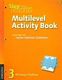 Step Forward 3: Multilevel Activity Book : Multilevel Activity Book (Paperback)