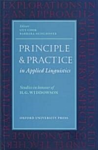 Principle and Practice in Applied Linguistics : Studies in Honour of H. G. Widdowson (Paperback)