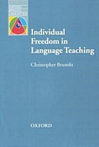 Individual Freedom in Language Teaching : Language Education and Applied Linguistics (Paperback)