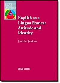 English as a Lingua Franca: Attitude and Identity (Paperback)