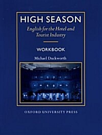 High Season: Workbook : English for the Hotel and Tourist Industry (Paperback)