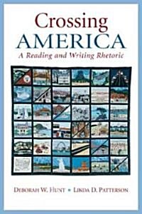Crossing America: A Reading and Writing Rhetoric (Paperback)