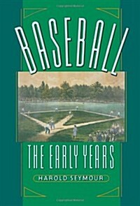 Baseball: The Early Years (Hardcover)