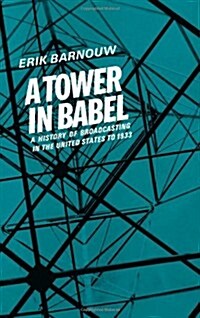 A Tower in Babel: To 1933 (Hardcover)