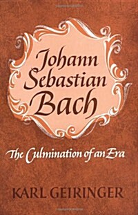 Johann Sebastian Bach: The Culmination of an Era (Hardcover)