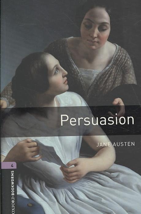 Oxford Bookworms Library Level 4 : Persuasion (Paperback, 3rd Edition)