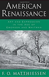 American Renaissance: Art and Expression in the Age of Emerson and Whitman (Paperback)