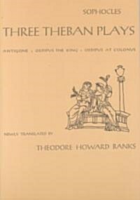 Three Theban Plays: Antigone, Oedipus the King, Oedipus at Colonus (Paperback, UK)