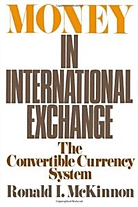Money in International Exchange: The Convertible Currency System (Paperback)