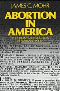 Abortion in America: The Origins and Evolution of National Policy, 1800-1900 (Paperback)