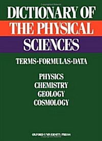 Dictionary of the Physical Sciences: Terms, Formulas, Data (Hardcover)