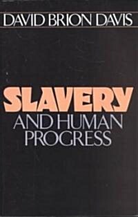 Slavery and Human Progress (Paperback, Reprint)