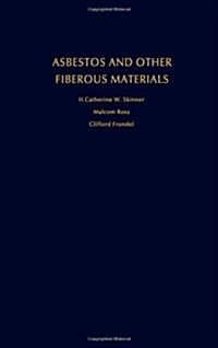 Asbestos and Other Fibrous Materials : Mineralogy, Crystal Chemistry and Health Effects (Hardcover)