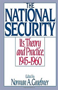 The National Security: Its Theory and Practice, 1945-1960 (Paperback)