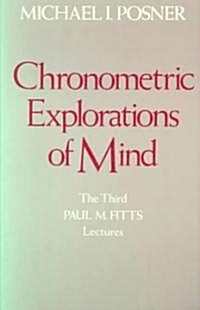 Chronometric Explorations of Mind (Paperback, Reprint)