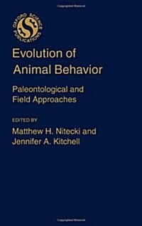 Evolution of Animal Behavior: Paleontological and Field Approaches (Hardcover)