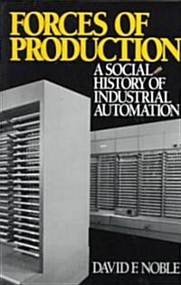 Forces of Production: A Social History of Industrial Automation (Paperback)