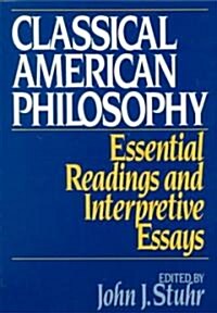 Classical American Philosophy (Paperback)