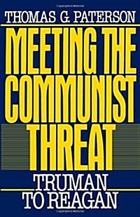 Meeting the Communist Threat: Truman to Reagan (Paperback, Revised)