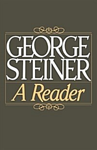 George Steiner: A Reader (Paperback)