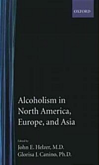 Alcoholism in North America, Europe, and Asia (Hardcover)
