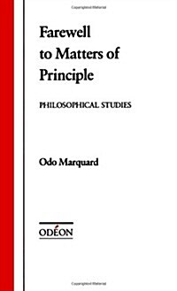 Farewell to Matters of Principle: Philosophical Studies (Hardcover)