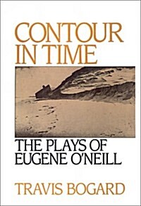 Contour in Time: The Plays of Eugene ONeill (Hardcover, Revised)