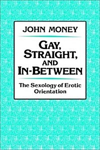 Gay, Straight, and In-Between (Hardcover)