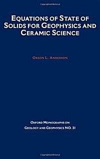 Equations of State for Solids in Geophysics and Ceramic Science (Hardcover)