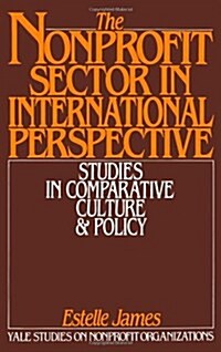 The Nonprofit Sector in International Perspective : Studies in Comparative Culture and Policy (Hardcover)