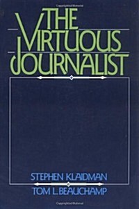 The Virtuous Journalist (Paperback)