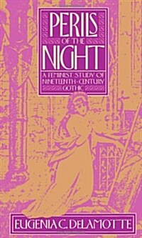 Perils of the Night : A Feminist Study of Nineteenth-Century Gothic (Hardcover)