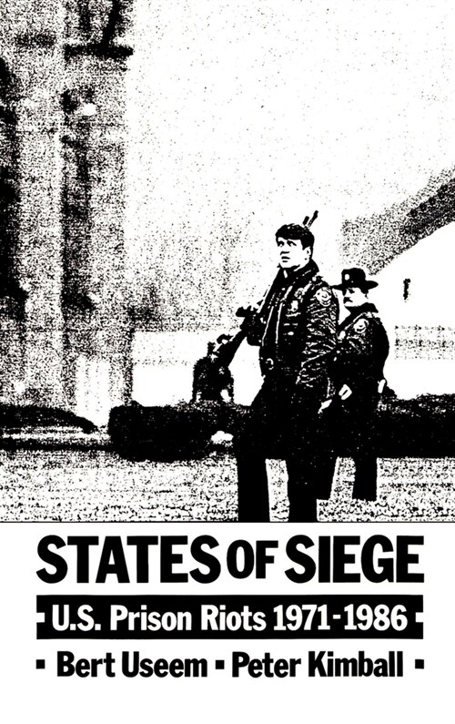 States of Siege : US Prison Riots, 1971-1986 (Hardcover)