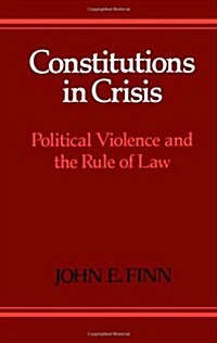 Constitutions in Crisis : Political Violence and the Rule of Law (Hardcover)