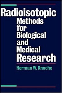 Radioisotopic Methods for Biological and Medical Research (Hardcover)