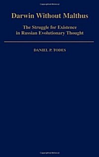 Darwin without Malthus : The Struggle for Existence in Russian Evolutionary Thought (Hardcover)