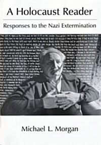 A Holocaust Reader: Responses to the Nazi Extermination (Paperback)