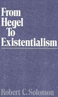From Hegel to Existentialism (Paperback, Revised)