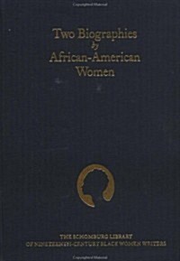 Two Biographies by African-American Women (Hardcover)